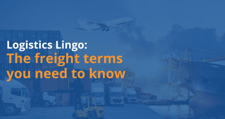 Logistics lingo, the freight terms you need to know.